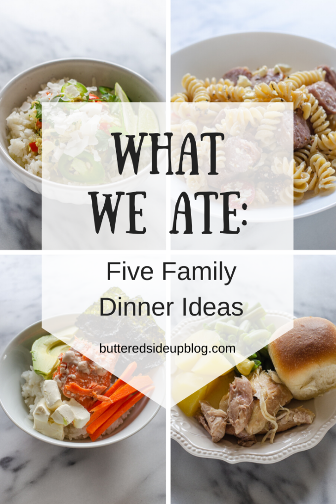 What We Ate: 5 Family Meal Ideas